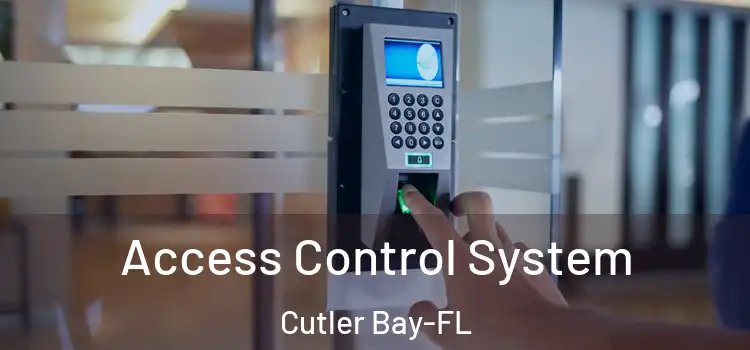 Access Control System Cutler Bay-FL