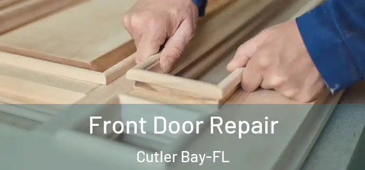 Front Door Repair Cutler Bay-FL