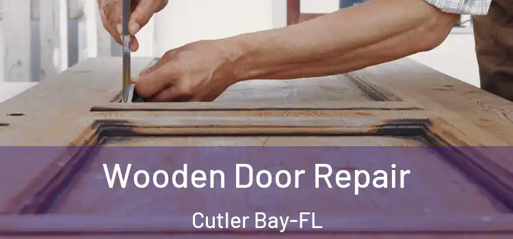 Wooden Door Repair Cutler Bay-FL